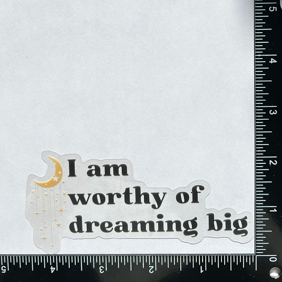 Mirror Cling | Window Cling - "I am worthy of dreaming big"