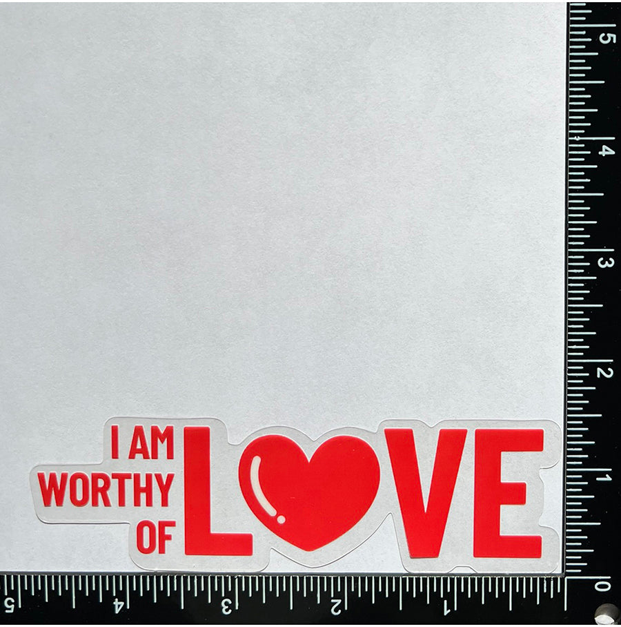 Mirror Cling | Window Cling - "I AM WORTHY OF LOVE"