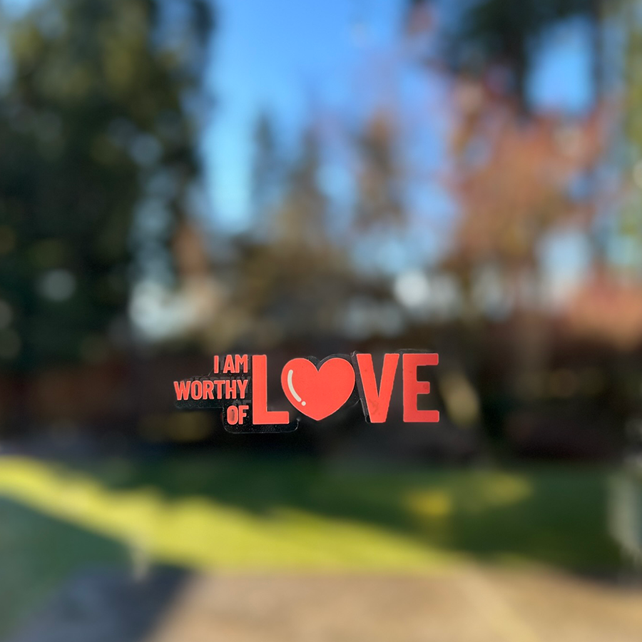 Mirror Cling | Window Cling - "I AM WORTHY OF LOVE"