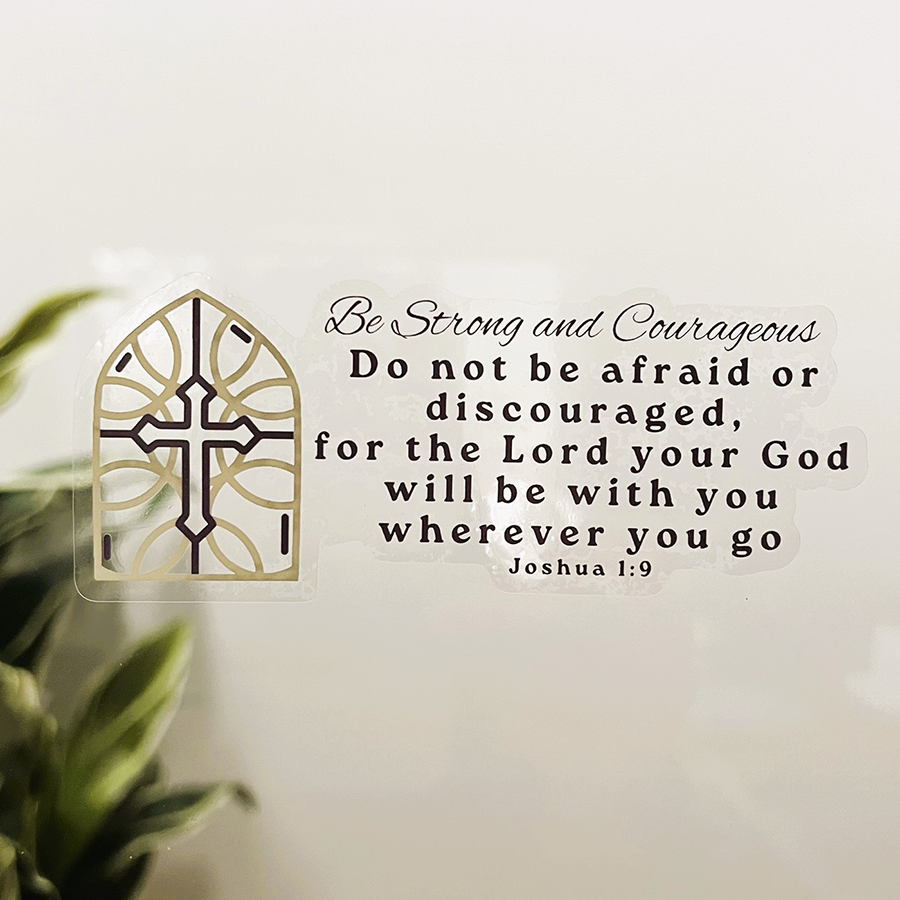 Mirror Cling | Window Cling - "Be Strong and Courageous"