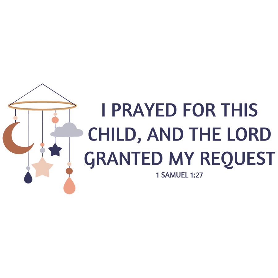 Mirror Cling | Window Cling - "I PRAYED FOR THIS CHILD (mobile)"
