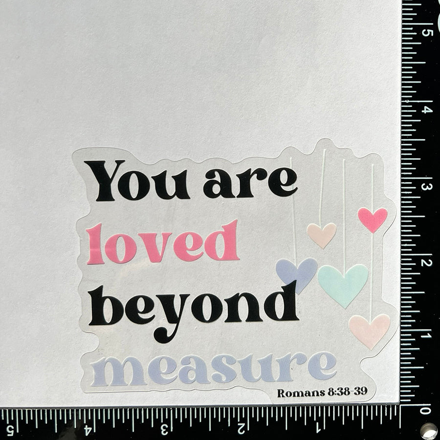 Mirror Cling | Window Cling - "You are loved beyond measure"