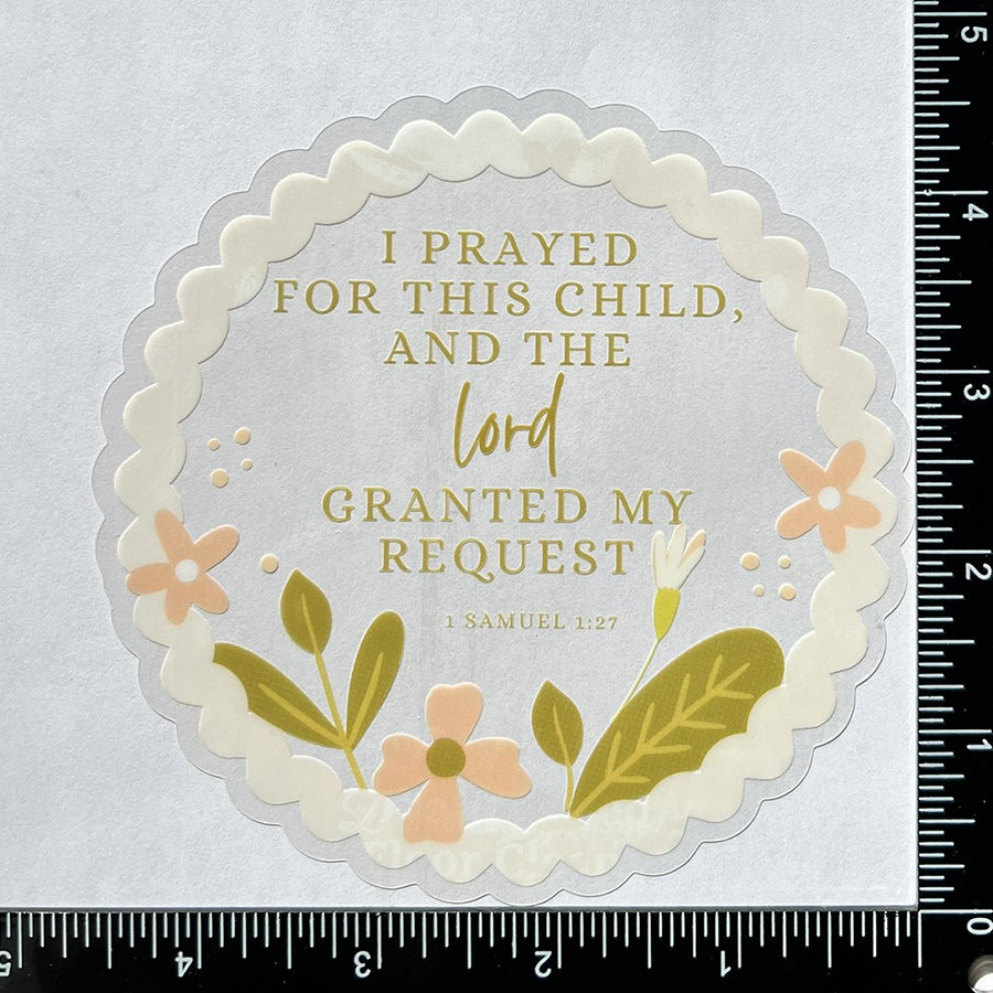 Mirror Cling | Window Cling - "I PRAYED FOR THIS CHILD (circle)"