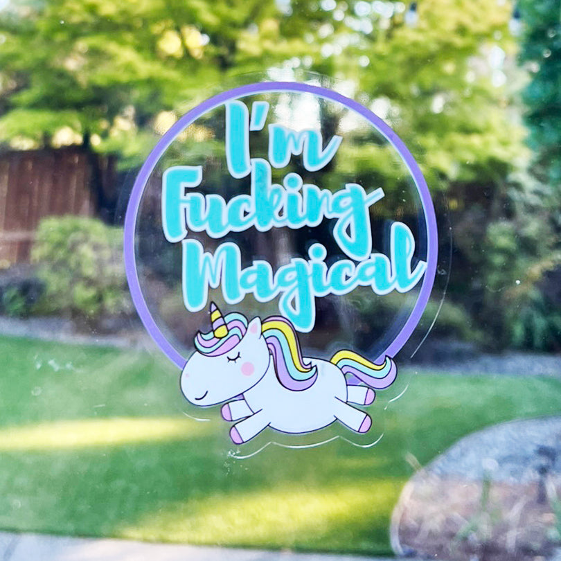 Mirror Cling | Window Cling - "I'm Fucking Magical"
