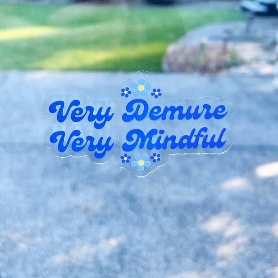 Mirror Cling | Window Cling - "Very Demure Very Mindful"