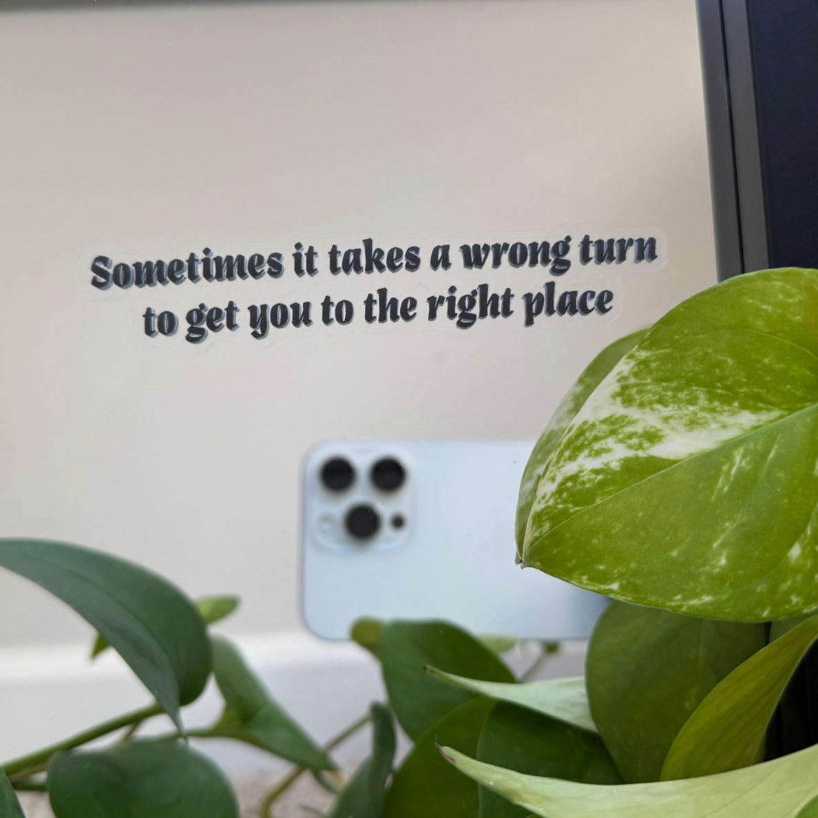 Mirror Cling | Window Cling - "Sometimes it takes a wrong turn to get you to the right place"