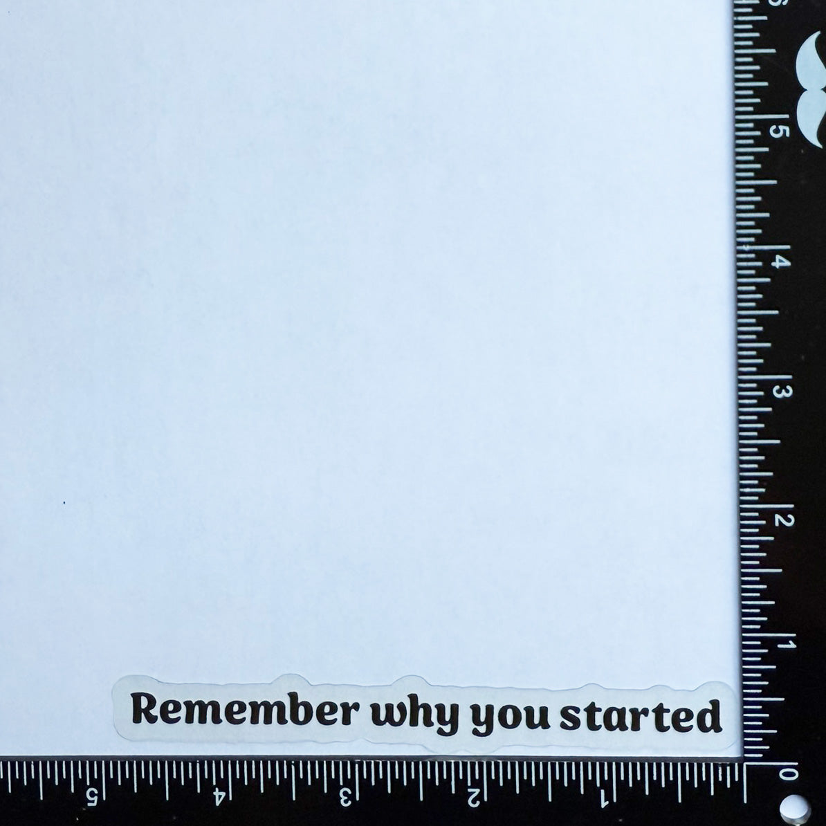Mirror Cling | Window Cling - "Remember why you started"