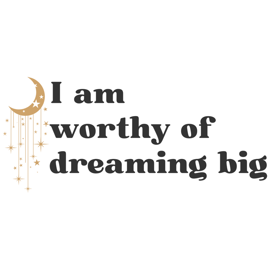 Mirror Cling | Window Cling - "I am worthy of dreaming big"