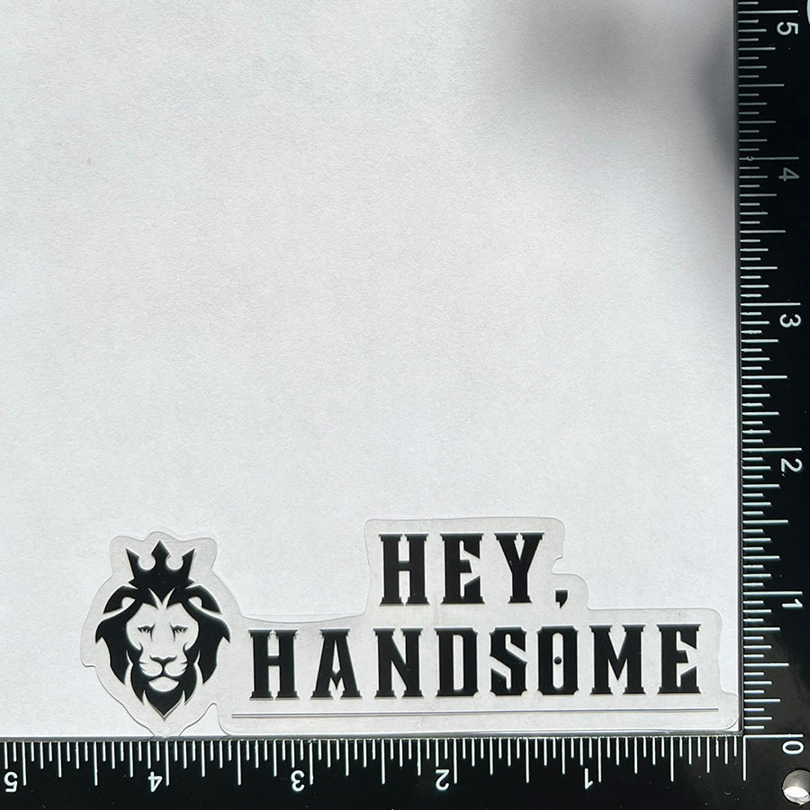 Mirror Cling | Window Cling - "HEY, HANDSOME"