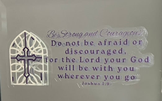 Mirror Cling | Window Cling - "Be Strong and Courageous"