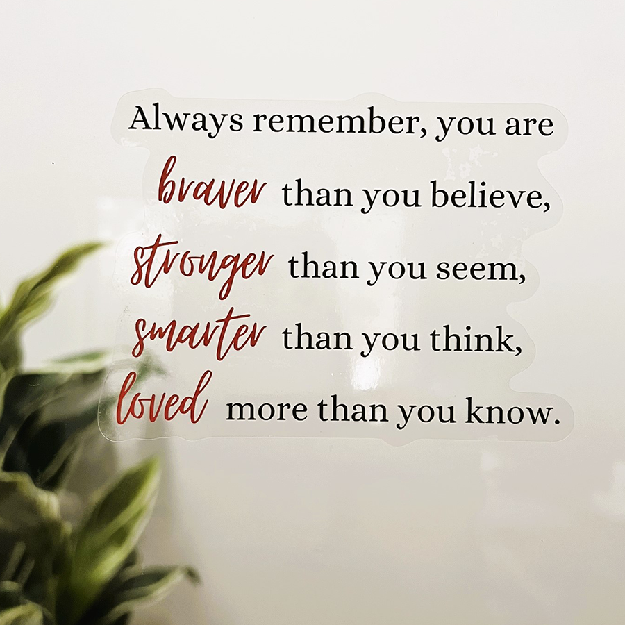 Mirror Cling | Window Cling - "Always remember"