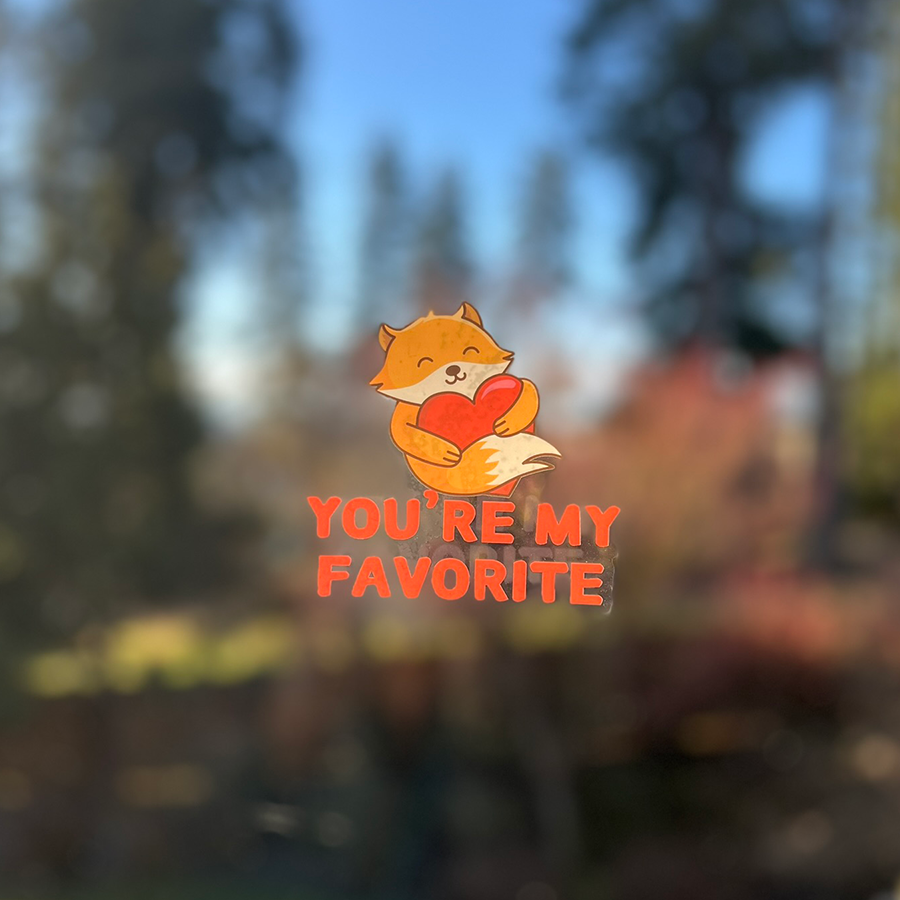 Mirror Cling | Window Cling - "YOU'RE MY FAVORITE"