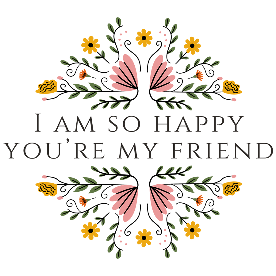 Mirror Cling | Window Cling - "I AM SO HAPPY YOU'RE MY FRIEND"