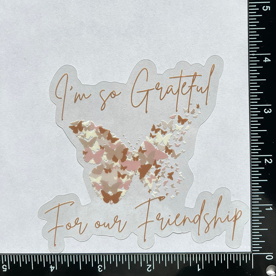 Mirror Cling | Window Cling - "I’m so Grateful For our Friendship"