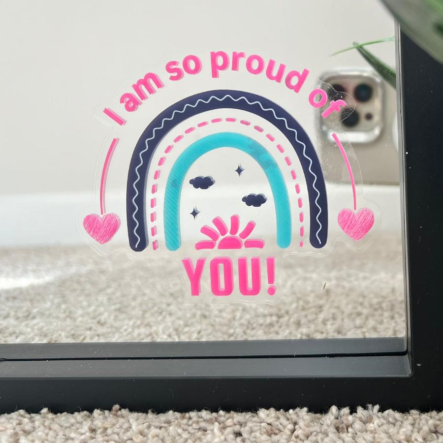 Mirror Cling | Window Cling - "I am so proud of YOU (rainbow)"