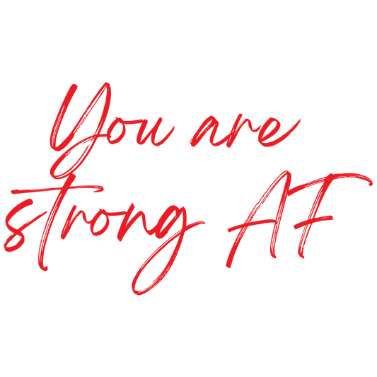 Mirror Cling | Window Cling - "You are strong AF"