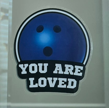 Mirror Cling | Window Cling - "YOU ARE LOVED (bowling)"