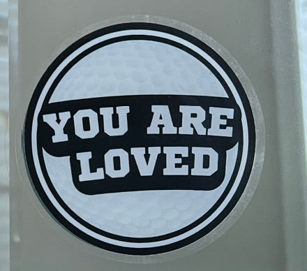 Mirror Cling | Window Cling - "YOU ARE LOVED (golf)"