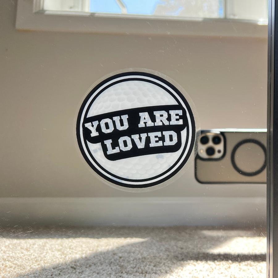 Mirror Cling | Window Cling - "YOU ARE LOVED (golf)"