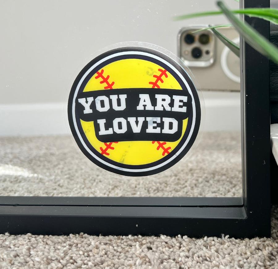 Mirror Cling | Window Cling - "YOU ARE LOVED (softball)"