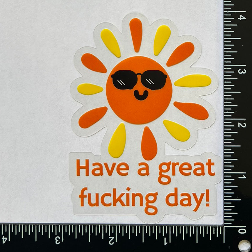 Mirror Cling | Window Cling - "Have a great fucking day"