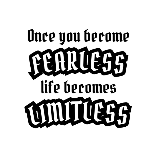Mirror Cling | Window Cling - "Once you become fearless life becomes limitless"